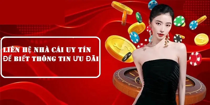 Liên hệ nhacaiuytin.select để biết thông tin ưu đãi